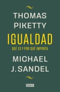 Cover-Bild zum Titel 'Igualdad: Qué Es Y Por Qué Importa / Equality: What It Means and Why It Matters' von 'Michael J Sandel, Thomas Piketty'