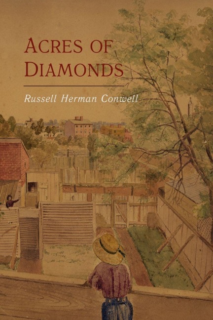 Acres of Diamonds - Russell Herman Conwell