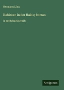 Cover-Bild zum Titel 'Dahinten in der Haide; Roman' von 'Hermann Löns'
