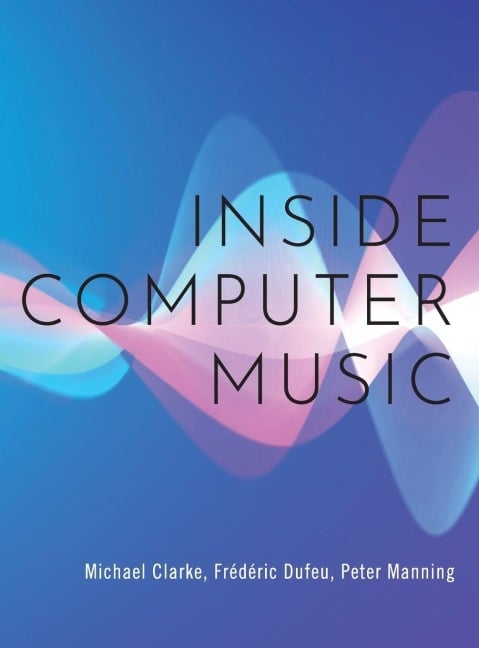 Inside Computer Music - Clarke