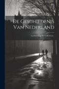 Cover-Bild zum Titel 'De Geschiedenis Van Nederland: Leesboek Voor De Volksschool...' von 'Anonymous'
