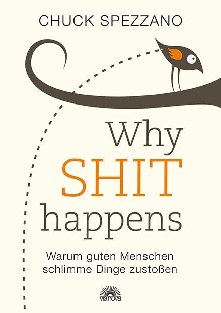 WHY SHIT HAPPENS - Chuck Spezzano