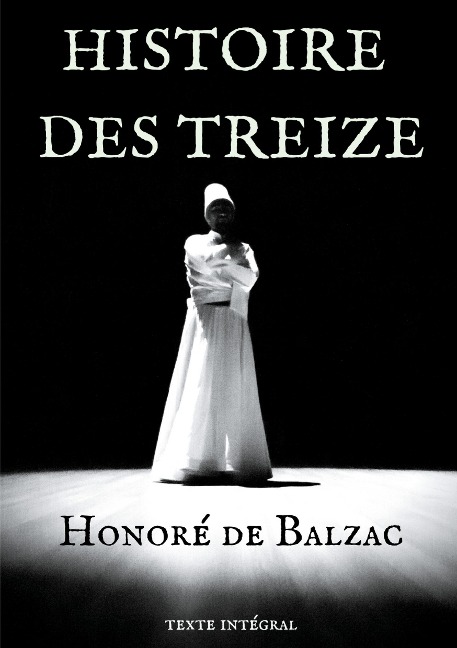 Histoire des Treize - Honoré de Balzac