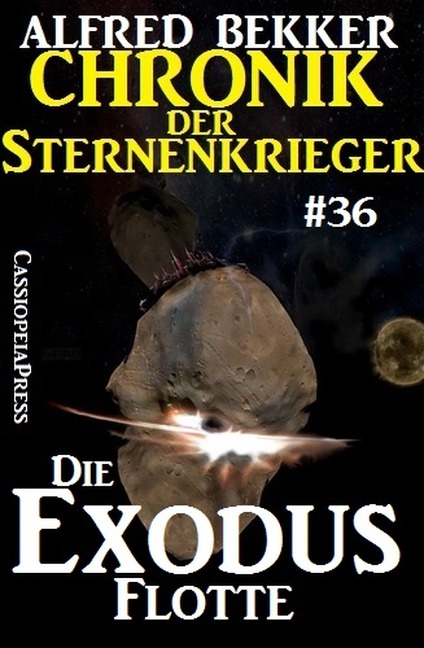 Die Exodus-Flotte - Chronik der Sternenkrieger #36 (Alfred Bekker's Chronik der Sternenkrieger, #36) - Alfred Bekker
