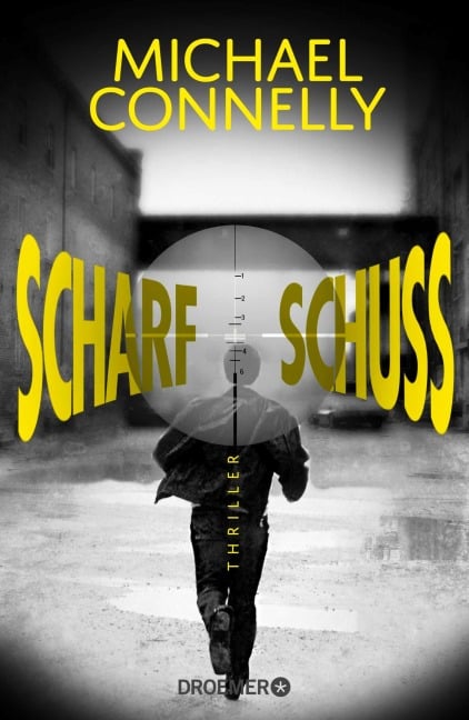 Scharfschuss - Michael Connelly