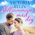 Cover-Bild zum Titel 'Tillsammans med dig' von 'Victoria Bylin'