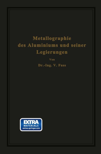 Metallographie des Aluminiums und seiner Legierungen - V. Fuß