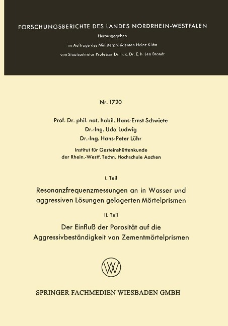 I. Teil Resonanzfrequenzmessungen an in Wasser und aggressiven Lösungen gelagerten Mörtelprismen. II. Teil Der Einfluß der Porosität auf die Aggressivbeständigkeit von Zementmörtelprismen - Hans-Ernst Schwiete