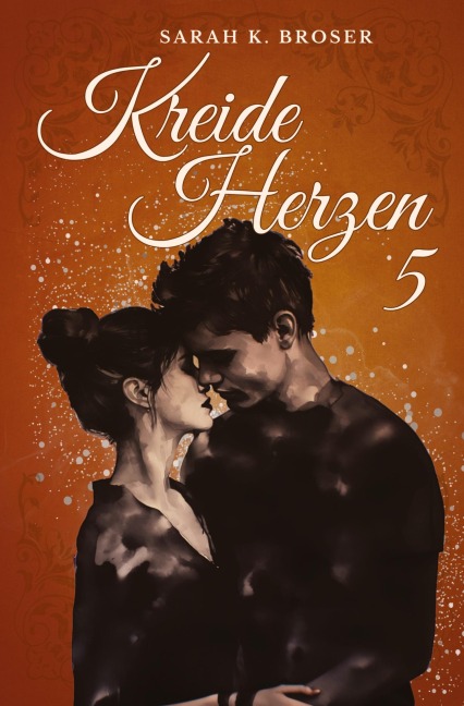 Kreideherzen 5 - Sarah K. Broser