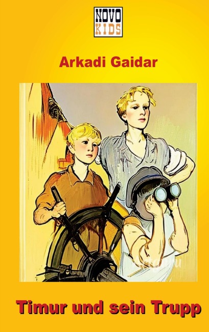 Timur und sein Trupp - Arkadi Gaidar