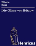 Cover-Bild zum Titel 'Die Gänse von Bützow' von 'Wilhelm Raabe'