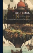 Cover-Bild zum Titel 'Theophron' von 'Joachim Heinrich Campe'
