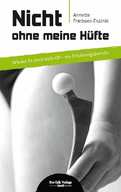 Nicht ohne meine Hüfte - Annette Frieboes-Esalnik