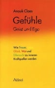 Cover-Bild zum Titel 'Gefühle, Geist  und Ego' von 'Anouk Claes'
