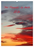 Der Himmel so hoch (Wandkalender 2024 DIN A2 hoch), CALVENDO Monatskalender - Kerstin Stolzenburg