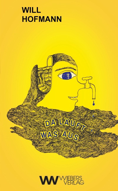 Da läuft was aus - Will Hofmann