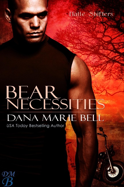 Bear Necessities (Halle Shifters) - Dana Marie Bell