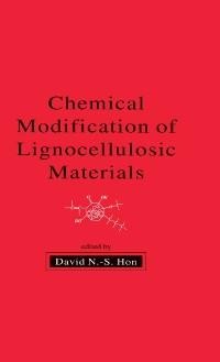 Chemical Modification of Lignocellulosic Materials - 
