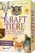 Krafttiere - Begleiter, Helfer und Beschützer - Caroline Deiß