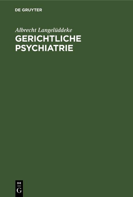 Gerichtliche Psychiatrie - Albrecht Langelüddeke