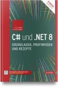 Cover-Bild zum Titel 'C# und .NET 8 - Grundlagen, Profiwissen und Rezepte' von 'Jürgen Kotz, Christian Wenz'