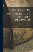 Cover-Bild zum Titel 'Bulletino di Arti, Industrie e Curiosità Veneziane' von 'G M Urbani'
