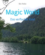 Cover-Bild zum Titel 'Magic World' von 'Ma Neko'