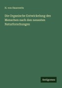 Cover-Bild zum Titel 'Die Organische Entwickelung des Menschen nach den neuesten Naturforschungen' von 'H. Von Haurowitz'