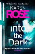 Cover-Bild zum Titel 'Into the Dark (The Cincinnati Series Book 5)' von 'Karen Rose'