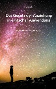 Cover-Bild zum Titel 'Das Gesetz der Anziehung in einfacher Anwendung' von 'Esmiralda E.'