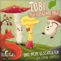 Cover-Bild zum Titel 'Tobi, der fliegende Pilz' von 'Sabine Kodatsch'