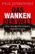 Cover-Bild zum Titel 'Das Wanken der Welt' von 'Paul Jankowski'