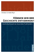 Cover-Bild zum Titel 'Können wir der Geschichte entkommen?' von ''