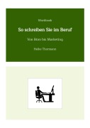 Cover-Bild zum Titel 'Workbook: So schreiben Sie im Beruf' von 'Heike Thormann'