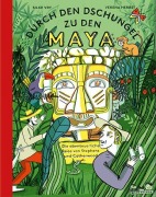Cover-Bild zum Titel 'Durch den Dschungel zu den Maya' von 'Silke Vry'