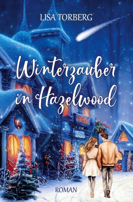 Winterzauber in Hazelwood - Lisa Torberg