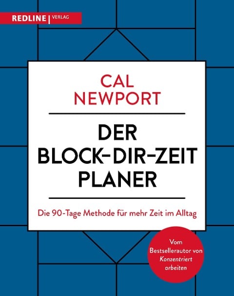 Der Block-dir-Zeit-Planer - Cal Newport