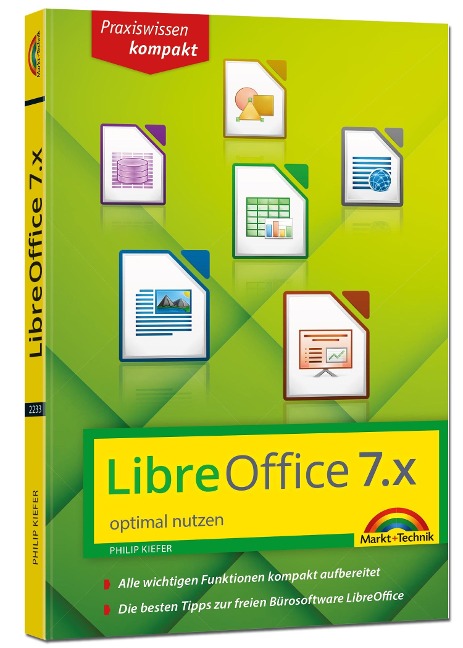 LibreOffice 7 optimal nutzen - Das Handbuch zur Software - Philip Kiefer