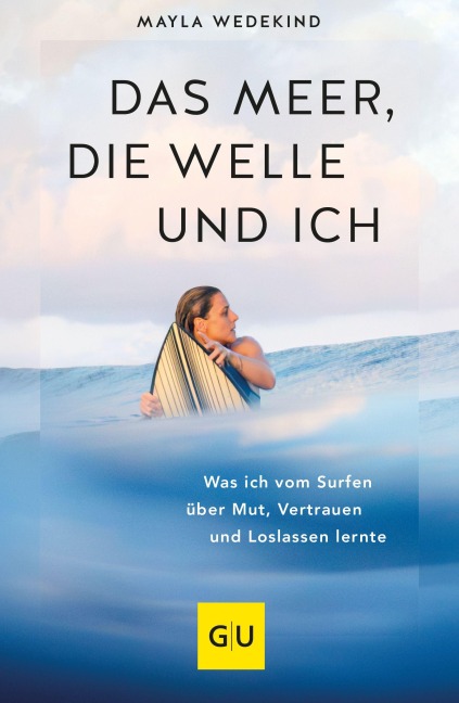 Das Meer, die Welle und ich - Mayla Wedekind