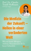 Cover-Bild zum Titel 'Die Medizin der Zukunft - Heilen in einer veränderten Welt' von 'Claudia Traidl-Hoffmann, Katja Trippel'