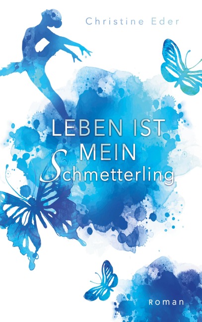 Leben ist mein Schmetterling - Christine Eder