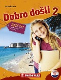 Cover-Bild zum Titel 'Dobro dosli 2 - Kroatisch als Fremdsprache Arbeitsbuch 2 Grammatik- und Arbeitsbuch 2 gramatika i rjeenja zadataka za ucenje hrvatskog jezika za strance' von 'Jasna Baresic'