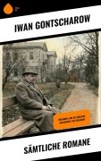 Cover-Bild zum Titel 'Sämtliche Romane' von 'Iwan Gontscharow'