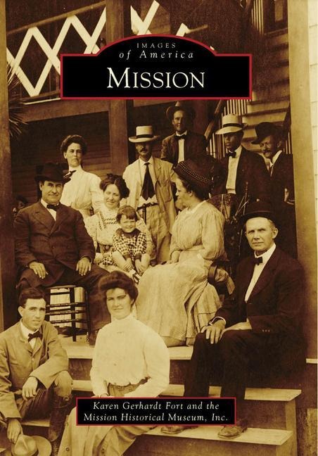 Mission - Karen Gerhardt Fort, Mission Historical Museum