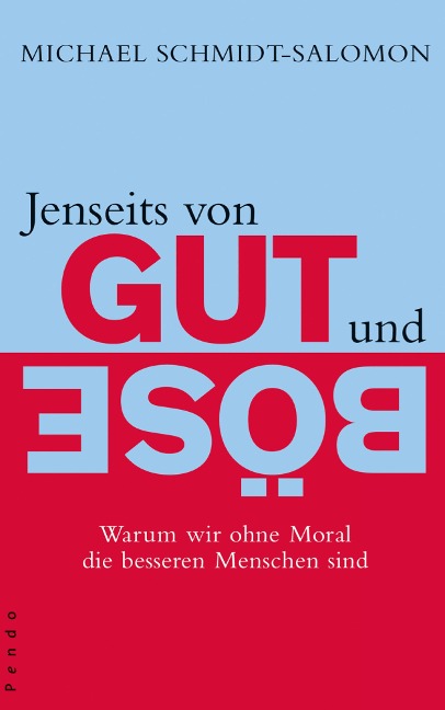 Jenseits von Gut und Böse - Michael Schmidt-Salomon