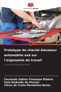 Cover-Bild zum Titel 'Prototype de chariot élévateur automobile axé sur l'ergonomie de travail' von 'Fernando Sabino Fonteque Ribeiro, Ítalo Redondo de Moraes, Clóvis Da Costa Mandoline Bento'