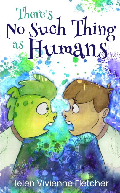 There's No Such Thing As Humans - Helen Vivienne Fletcher