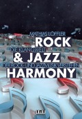 Cover-Bild zum Titel 'Rock & Jazz Harmony' von 'Mathias Löffler'