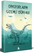 Cover-Bild zum Titel 'Dinozorlarin Gizemli Dünyasi' von 'Kübra Kav'