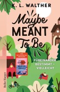 Cover-Bild zum Titel 'Maybe Meant To Be' von 'K. L. Walther'